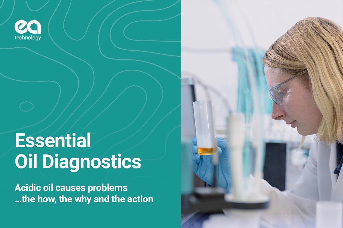 Acidic Oil Causes Problems…The How, the Why and the Action. EA Technology